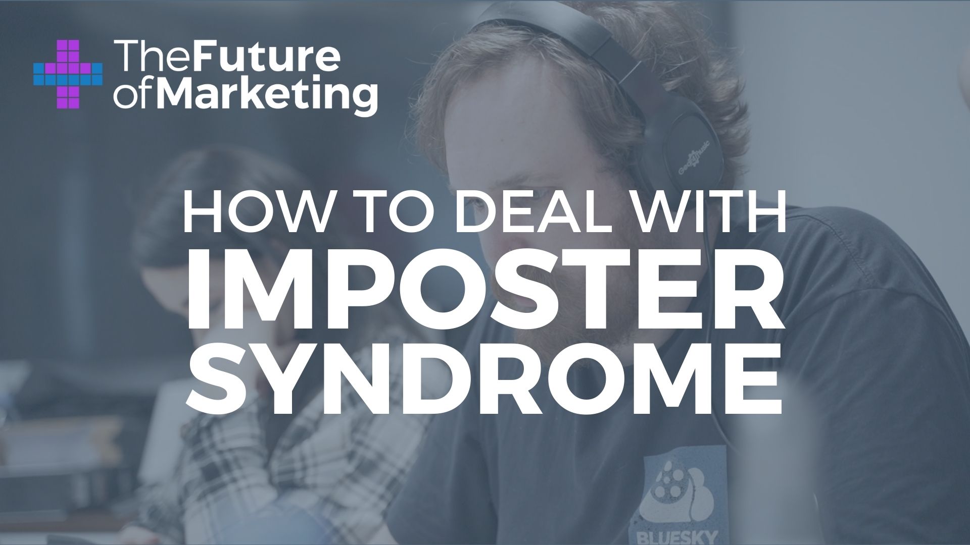 how to deal with imposter syndrome webinar with marcus hunter neill