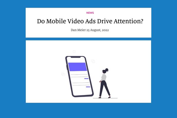 do mobile video ads drive attention