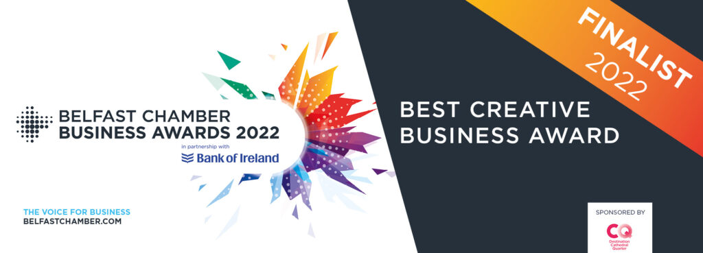 best Creative Business Belfast Chamber Awards 2022 Finalist