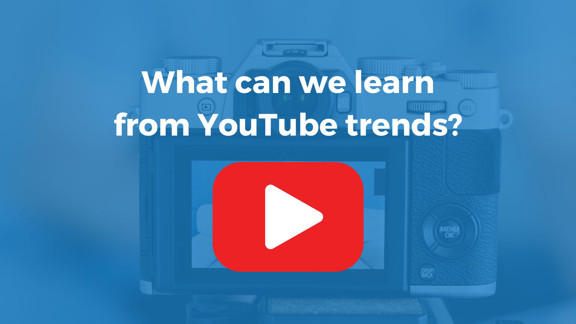 what can we learn from youtube trends by bluesky video marketing