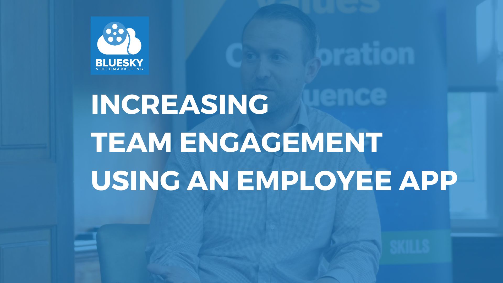 Increasing employee engagement with the Thrive app BlueSky Video Marketing