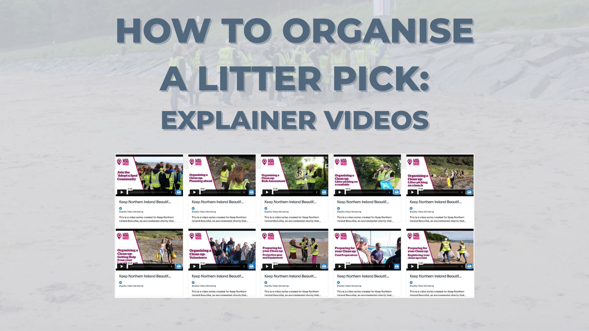 how to organise a litter pick explainer videos BlueSky Video Marketing