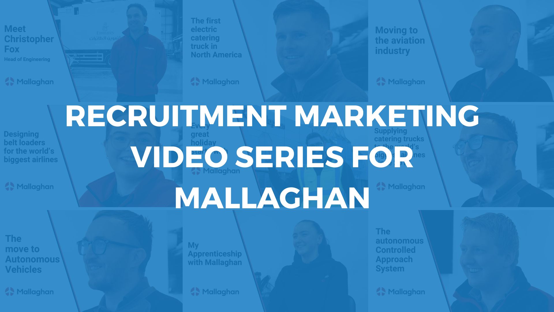 Recruitment marketing video series for Mallaghan by BlueSky Video Marketing